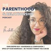 Podcast The Parenthood and Relationship Podcast | Matrescence | Relationship after baby | Motherhood life