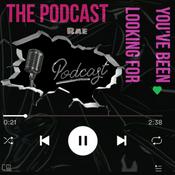 Podcast The Podcast You've Been Looking For