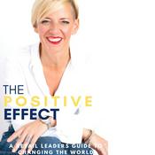 Podcast The Positive Effect - A retail leaders guide to changing the world