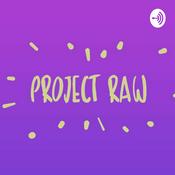 Podcast The Project Raw Podcast