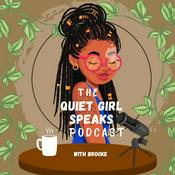 Podcast The Quiet Girl Speaks Podcast