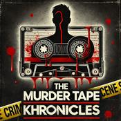Podcast The Murder Tape Khronicles | True Crime Secrets Unveiled