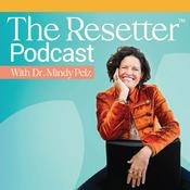 Podcast The Resetter Podcast with Dr. Mindy