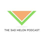 Podcast The Sad Melon Podcast