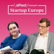 Startup Europe — The Sifted Podcast