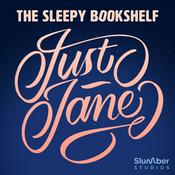 Podcast The Sleepy Bookshelf: Just Jane