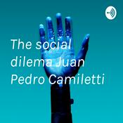 Podcast The social dilema Juan Pedro Camiletti