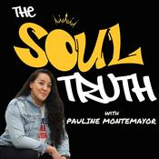 Podcast The Soul Truth with Pauline Montemayor