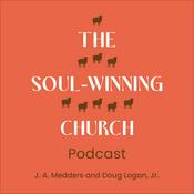 Podcast The Soul-Winning Church Podcast