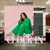 Podcast Clock In with Emily Durham