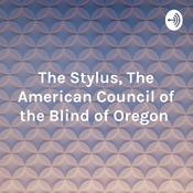 Podcast The Stylus, The American Council of the Blind of Oregon