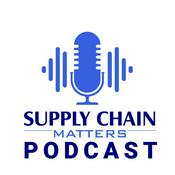 Podcast The Supply Chain Matters Podcast