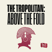 Podcast The Tropolitan: Above the Fold