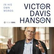 Podcast Victor Davis Hanson: In His Own Words
