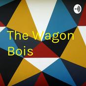 Podcast The Wagon Bois