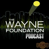 Podcast The Wayne Foundation Podcast