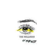 Podcast The Wellness of Madness