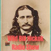 Podcast The Wild Bill Hickok Radio Show