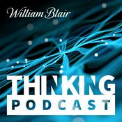 Podcast The William Blair Thinking Podcast