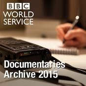 Podcast The Documentary Podcast: Archive 2015