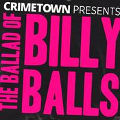 Podcast The Ballad of Billy Balls