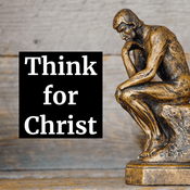 Podcast Think for Christ