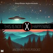 Podcast This Is Not Happening: Another X-Files Podcast