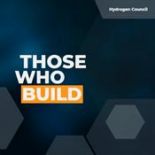 Podcast Those Who Build: Leaders Reshaping Energy
