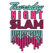 Podcast Thursday Night Slam