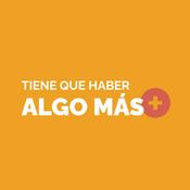 Podcast Tiene que haber algo más