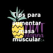 Podcast Tips para aumentar masa muscular