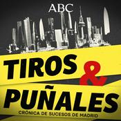 Podcast Tiros y puñales: crónica de sucesos de Madrid