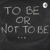 Podcast To be or not to be...