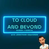 Podcast To Cloud and Beyond