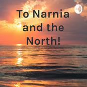 Podcast To Narnia and the North!