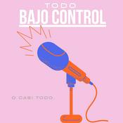 Podcast Todo bajo control
