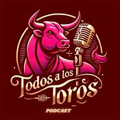 Podcast TODOS A LOS TOROS Podcast