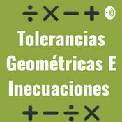 Podcast Tolerancia Geométrica E Inecuaciones