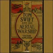 Podcast Tom Swift and His Aerial Warship, or, the Naval Terror of the Seas by Victor Appleton