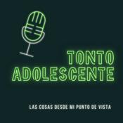 Podcast Tonto adolescente