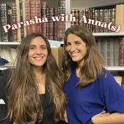 Podcast Parasha with Anna(s)