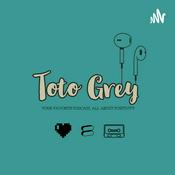 Podcast Toto Grey