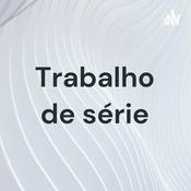 Podcast Trabalho de série