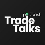 Podcast Trade Talks