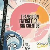 Podcast Transición energética...sin cuentos