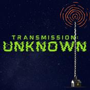 Podcast Transmission: Unknown