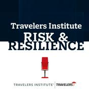 Podcast Travelers Institute Risk & Resilience