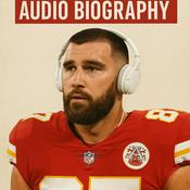 Podcast Travis Kelce  - Audio Biography