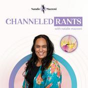 Podcast Channeled Rants with Nat Mazz