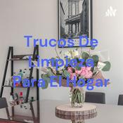 Podcast Trucos De Limpieza Para El Hogar
